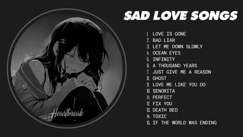 Best Slowed Songs Playlist - Sad songs for sad people - sad love songs that make you cry