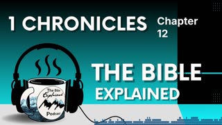 1 Chronicles 12 - The 30 Mighty Men - Why Are There More than Thirty?!