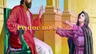"La Fe que no se rinde"_ Lucas18: 1 al 8 _ Devocional