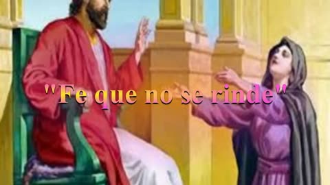 "La Fe que no se rinde"_ Lucas18: 1 al 8 _ Devocional