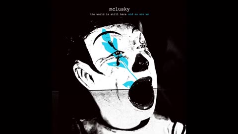 mclusky - the world is still here and so are we