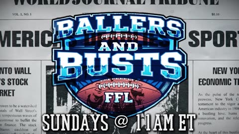 Ballers & Busts: Ep 1 9/1/2025 4pm EDT