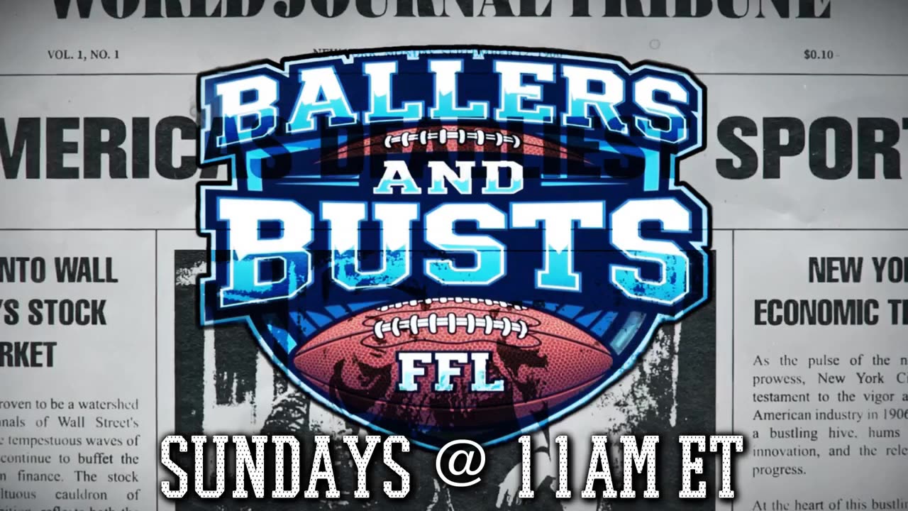 Ballers & Busts: Ep 1 9/1/2025 4pm EDT