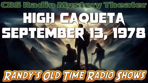 78-09-13 CBS Radio Mystery Theater High Caqueta