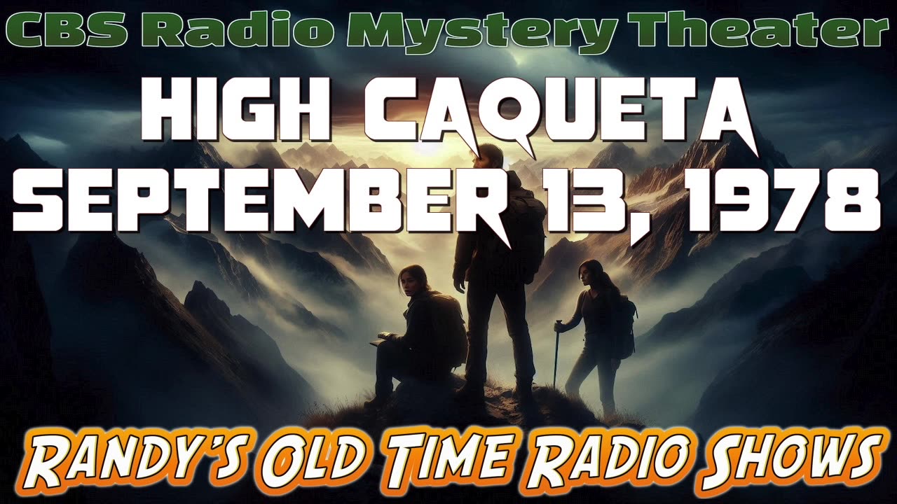78-09-13 CBS Radio Mystery Theater High Caqueta
