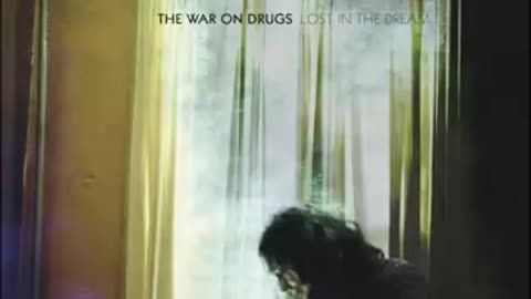 The War On Drugs - An Ocean In Between The Waves