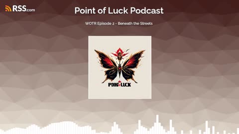 WOTR Episode 2 - Beneath the Streets