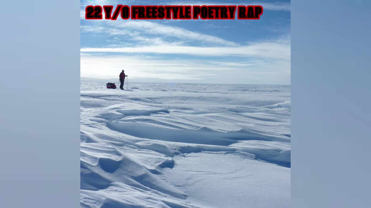 22 Y/O FREESTYLE POETRY RAP