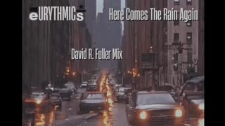 Eurythmics - Here Comes The Rain Again (David R. Fuller Mix)
