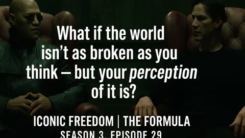 🎙️Iconic Freedom, The Formula - EPISODE 29: “Questioning Your Filter”