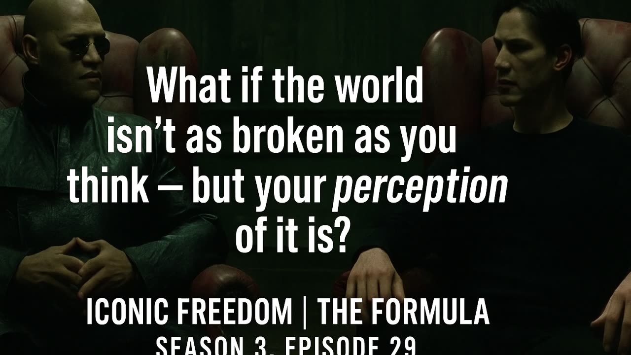 🎙️Iconic Freedom, The Formula - EPISODE 29: “Questioning Your Filter”