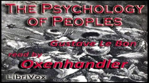 The Psychology of Peoples: Its Influence on Their Evolution by Gustave Le Bon (1894)