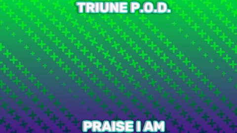 Praise I Am Live