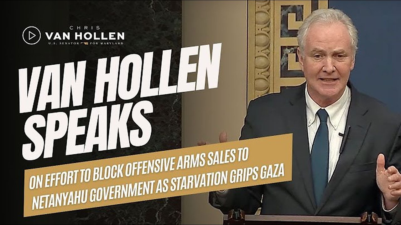 Van Hollen speaks on effort to block offensive arms sales to Netanyahu Govt as starvation grips Gaza