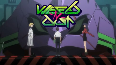 Evangelion 1.0 you are not alone Weeb~N~Out