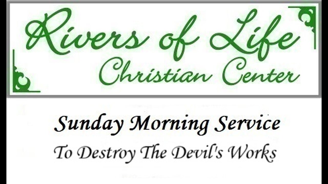 To Destroy The Devil’s Works