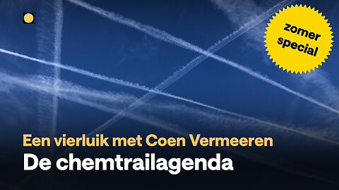 Coen Vermeeren: 'De Chemtrailagenda', #4