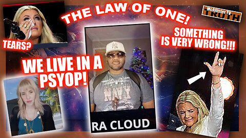 RA CLOUD PART TWO! WE LIVE IN A PSYOP! SOMETHING IS VERY WRONG!