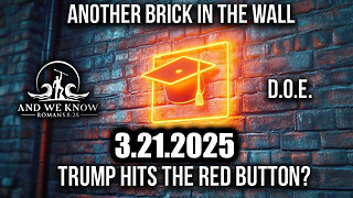 And We Know 3.21.25: Trump's RED BUTTON, A New Shock Event May Ring; Mass Arrests and the FINAL PURGE Has Begun!