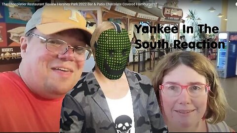 Yankee In The South Reaction - The Chocolatier - Hershey Park - Chocolate Food - 2022