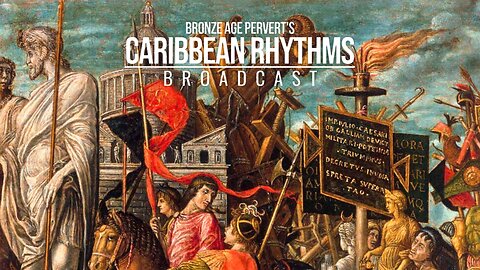 Ep 37 "Return of Titans" • Caribbean Rhythms w/ Bronze Age Pervert