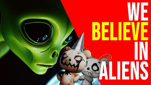 Aliens: Believing and Knowing