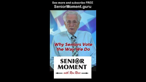 Why Seniors Vote the Way We Do