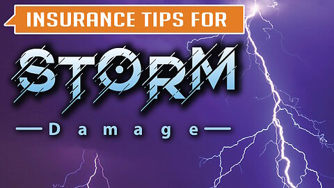 Insurance Tips for Storm Damage