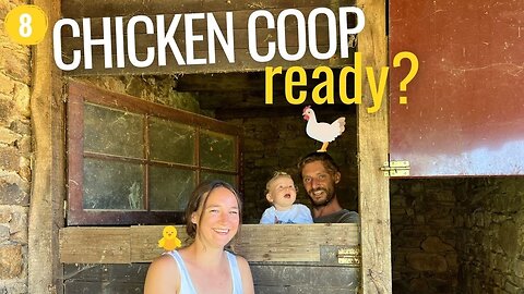 8 - Is Our Chicken Coop FINALLY Chicken-Ready?