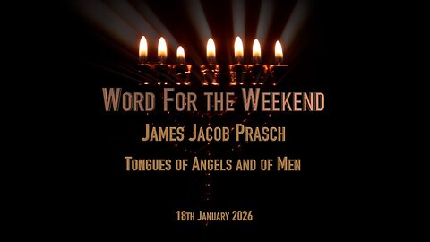Word for the Weekend - Tongues of Angels and of Men