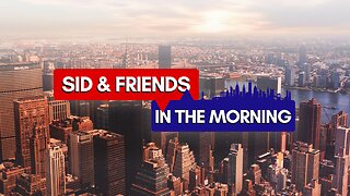 Sid And Friends In The Morning LIVE | 8-5-25
