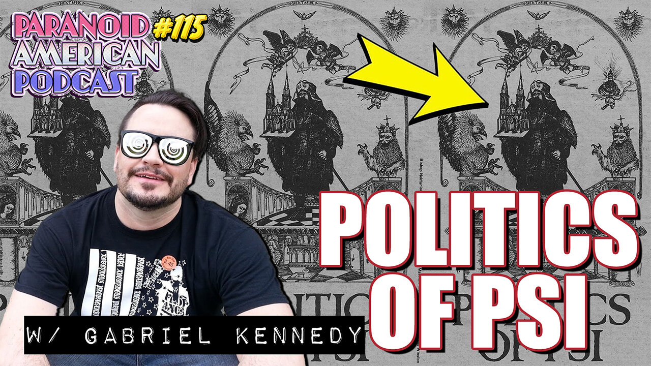 Politics of PSI (CIA, Remote Viewing and Psychedelics) w/ Gabriel Kennedy aka Prop Anon