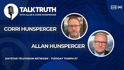 Talk Truth 07.22.25 - Corri & Allan Hunsperger