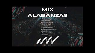New Wine - Alabanza Mix - Adoración Musica Cristiana.