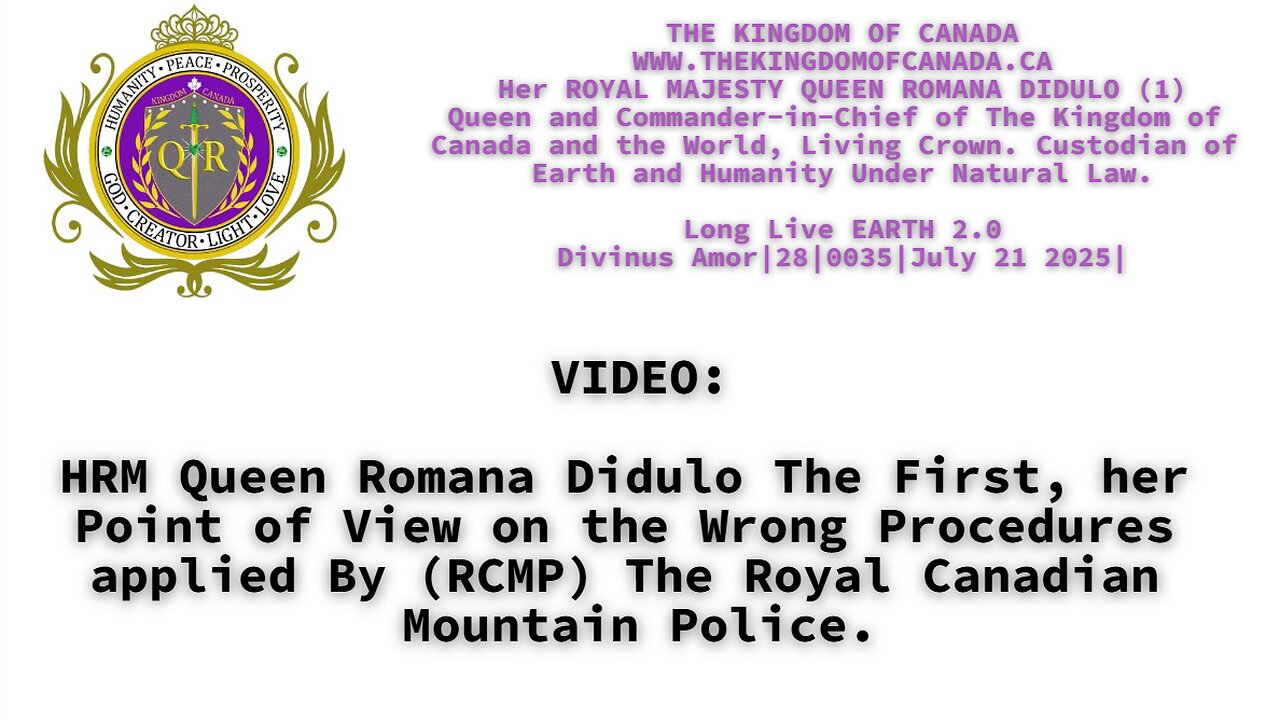 HRM Queen Romana Didulo The First her Point of View on the Wrong Procedures applied By (RCMP)