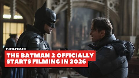 The Batman: Part II Begins Filming April 2026 | Talking In Teacups Clip