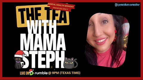 The Tea With Mama Steph (Episode 48) — Mental health Monday