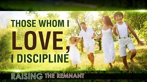 Raising the Remnant 4 Those Whom I Love, I Discipline - Scott Ritsema - Belt of Truth