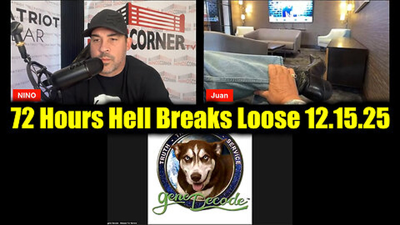Juan O' Savin, David Nino & Gene Decode 12.15.25 - 72 Hours Hell Breaks Loose