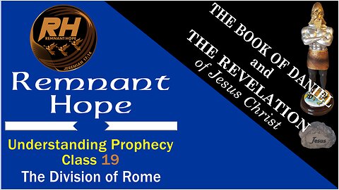 Prophecy Class 19: The Division of Rome