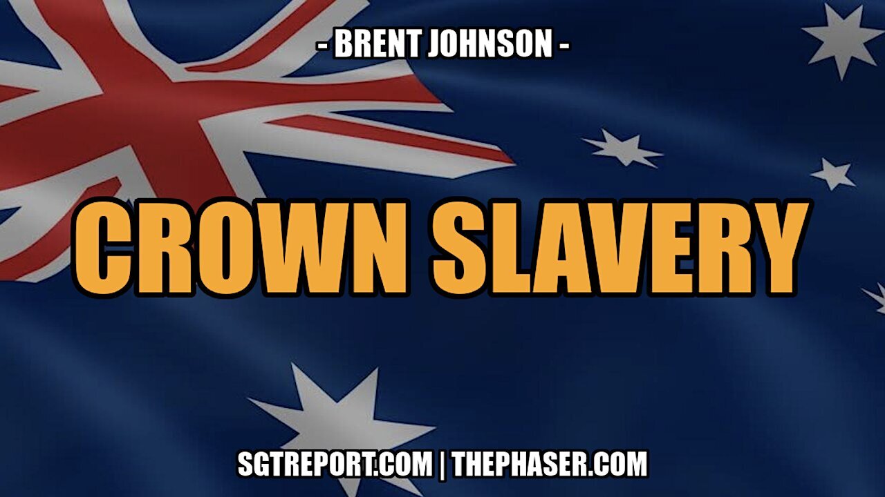 CROWN SLAVERY - Brent Johnson