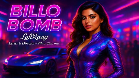 Billo Bomb 💣 Official Punjabi Item Song 2025 | LofiRaag | Club Anthem HD