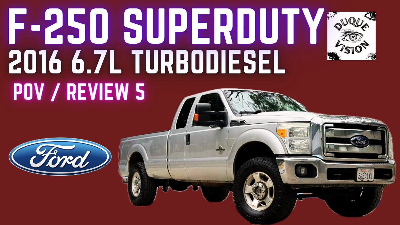 POV REVIEW FORD F-250 SUPERDUTY 2016 6.7L POWERSTROKE TURBODIESEL + ASMR MOTOR SOUND ENJOY !!!