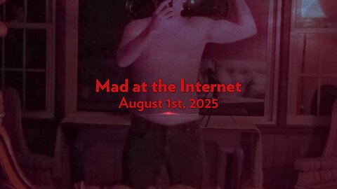 hey buddy (August 1st, 2025) - Mad at the Internet