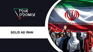 True Promise: Solid as Iran