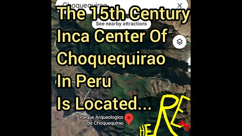 The 15th Century Inca Center Of Choquequirao In Peru Is Located Here...(X)