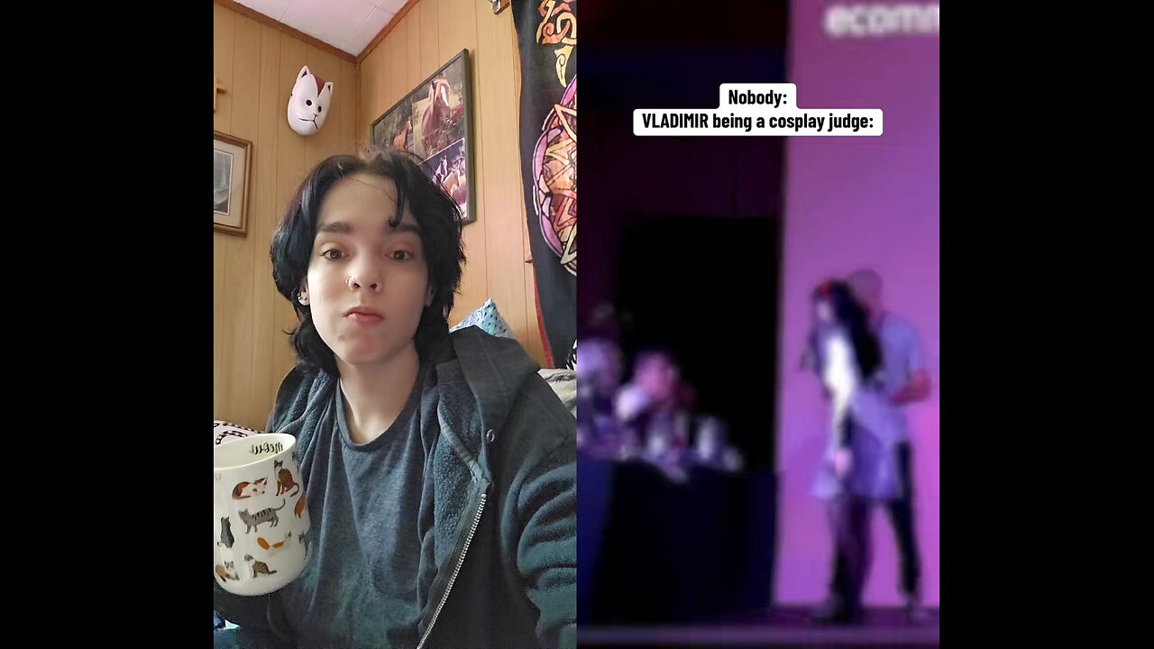 Nobody: VLADIMIR being a cosplay judge: