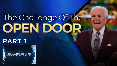 The Challenge of the Open Door, Part 1