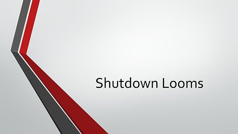 Shutdown Looms