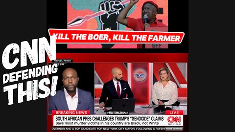 CNN defending "kill the Boer" chants saying that: "This is an anti-apartheid chant" are you shocked